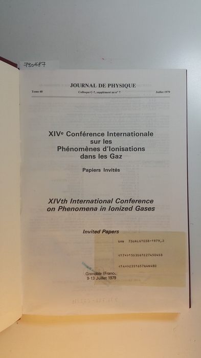 Diverse  XIVe Conference Internationale sur les Phenomenes d'Ionisation dans les Gaz, Papiers Invites = XIVth International Conference on Phenomena in Ionized Gases 2: Grenoble (France), 9-13 Juillet 1979. (Journal de physique, COLLOQUE / tome 40, 1979 / 7, JUL) 