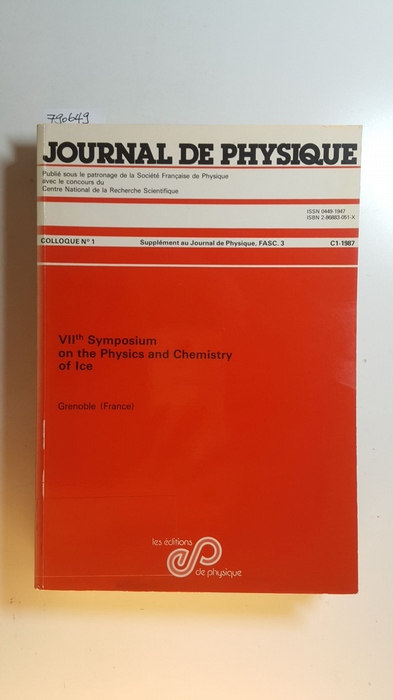 Diverse  Journal De Physique; Tome 48; VIIth Symposium on the Physics and Chemistry of Ice : 1-5 September, 1986, Grenoble (France). 