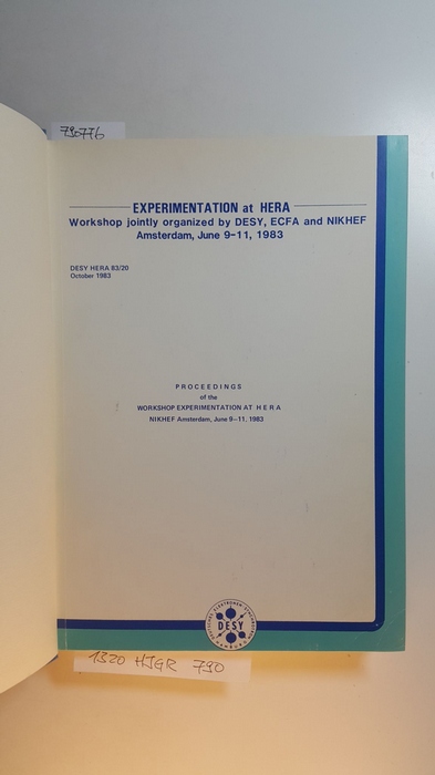 Diverse  Experimentation at HERA : proceedings of the workshop, Amsterdam, June 9 - 11, 1983 