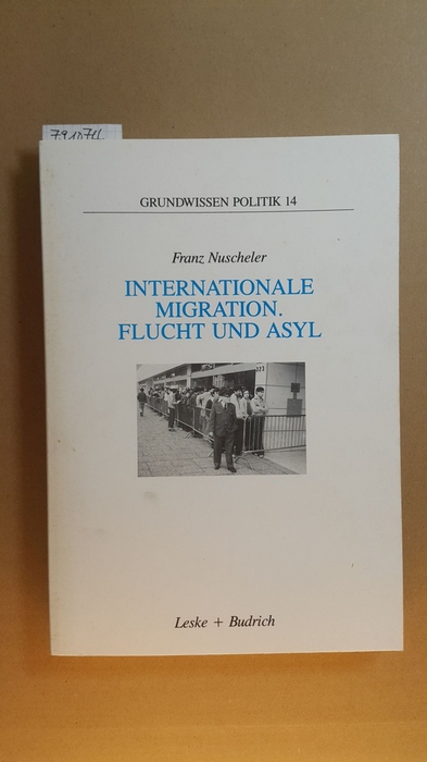 Nuscheler, Franz  Internationale Migration : Flucht und Asyl 