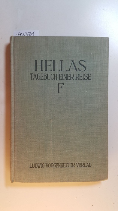 Lehmann, Ernst [Hrsg.]  Hellas : Tagebuch einer Reise. Im Auftrag der 'Fischer' herausgegeben von Ernst und Herbert Lehmann 