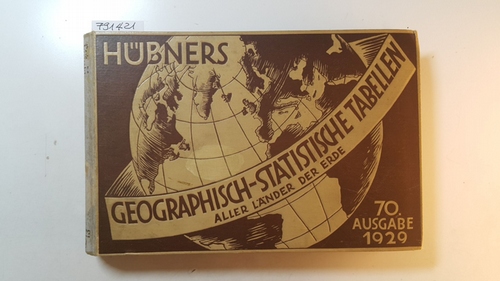 Würzburger, Eugen und Ernst Rösner  Hübner's geographisch-statistische Tabellen aller Länder der Erde 70. Ausgabe 1929 