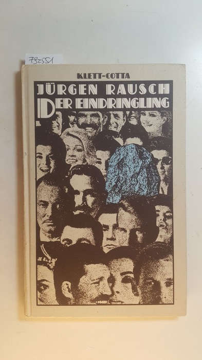 Rausch, Jürgen  Der Eindringling 