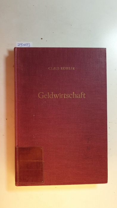 Köhler, Claus  Geldwirtschaft : Bd. 2., Zahlungsbilanz und Wechselkurs 