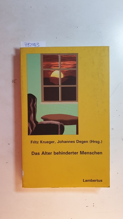 Krüger, Fritz [Verfasser] ; Degen, Johannes  Das Alter behinderter Menschen 
