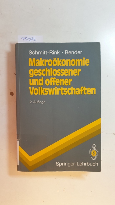 Schmitt-Rink, Gerhard ; Bender, Dieter  Makroökonomie geschlossener und offener Volkswirtschaften 