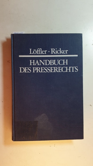 Löffler, Martin ; Ricker, Reinhart  Handbuch des Presserechts 