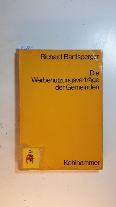 Bartlsperger, Richard  Die Werbenutzungsverträge der Gemeinden 