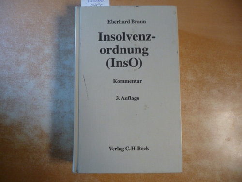 Braun, Eberhard [Hrsg.] ; Bauch, Rüdiger  Insolvenzordnung : (InsO) ; Kommentar 