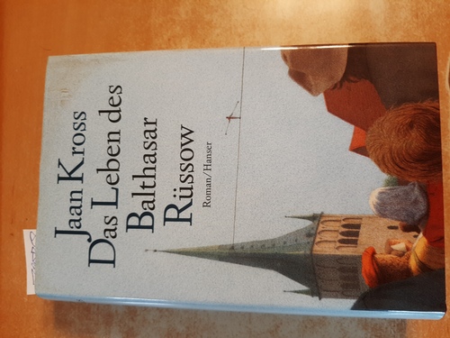 Kross, Jaan  Das Leben des Balthasar Rüssow 