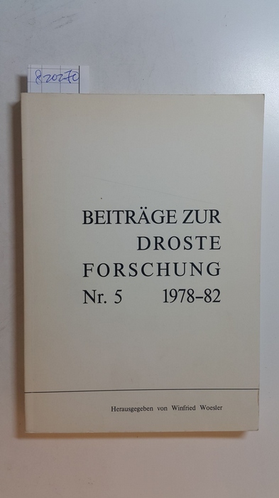 Woesler, Winfried [Hrsg.]  Beiträge zur Droste-Forschung Nr. 5: 1978-1982. (Drosteforschung). 