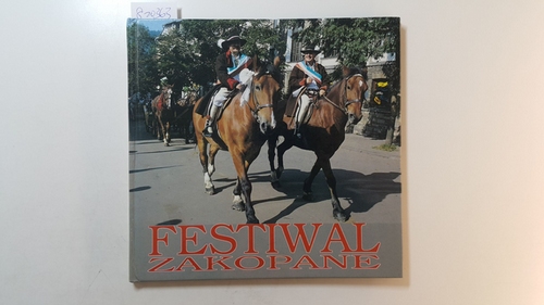 Chodurska, Elzbieta u.a.  Festiwal Zakopane. 