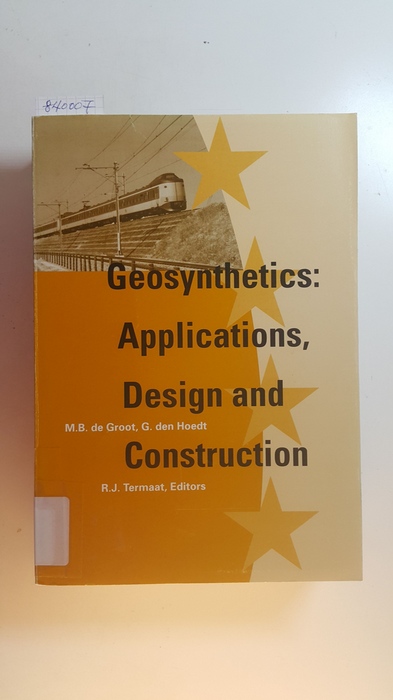 M.B.De Groot, u.a.  Geosynthetics. Applications, Design and Construction 