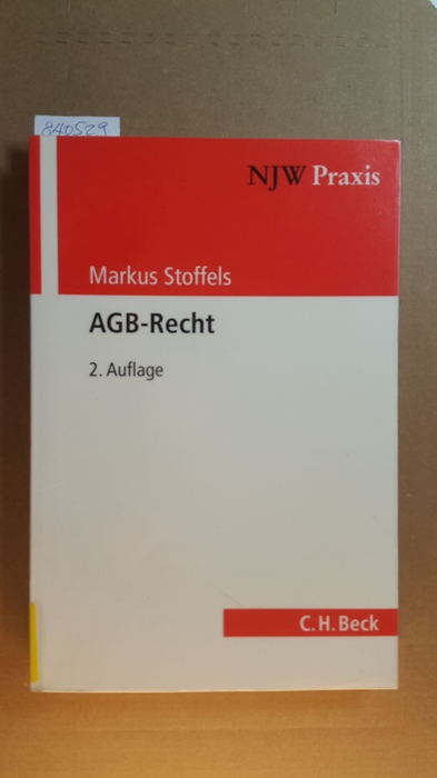 Stoffels, Markus  AGB-Recht. 2., neubearb. Aufl. 
