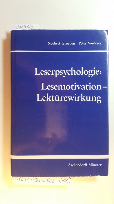 Groeben, Norbert [Mitarb.] ; Vorderer, Peter [Mitarb.]  Leserpsychologie: Lesemotivation - Lektürewirkung 