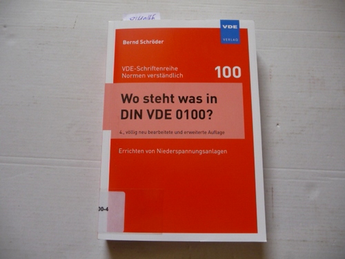 Schröder, Bernd,i1950- [Verfasser]  Wo steht was in DIN VDE 0100? : Errichten von Niederspannungsanlagen 