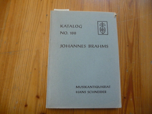 Diverse  Katalog No. 100 Johannes Brahms - Leben und Werk / Seine Freunde und seine Zeit 