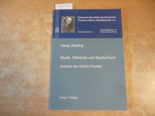 Kesting, Hanjo  Musik, Dämonie und Deutschtum ; Aspekte des -Doktor Faustus 