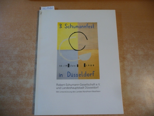 Schumann, Robert  3. Schumannfest 10. 19. Juni 1988 Düsseldorf (Programmbuch) 