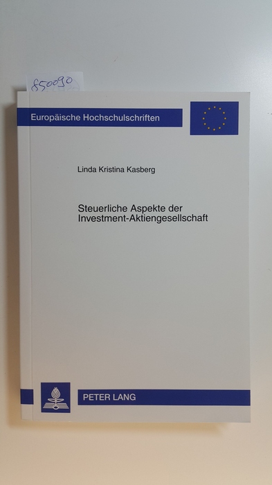 Kasberg, Linda Kristina  Steuerliche Aspekte der Investment-Aktiengesellschaft 
