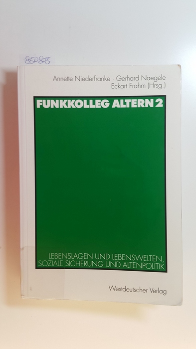 Niederfranke, Annette [Hrsg.]  Lebenslagen und Lebenswelten, soziale Sicherung und Altenpolitik 