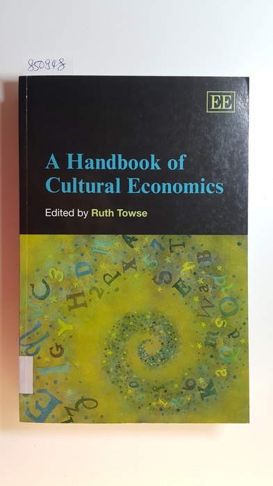 Towse, Ruth  A handbook of cultural economics 