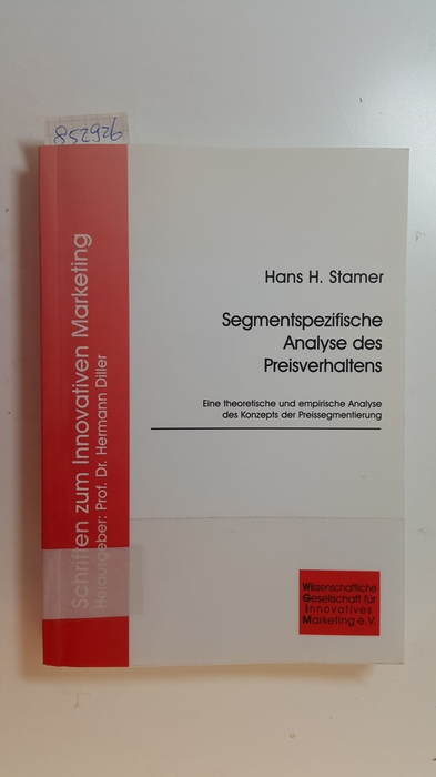 Stamer, Hans Hermann  Segmentspezifische Analyse des Preisverhaltens : eine theoretische und empirische Analyse des Konzepts der Preissegmentierung 
