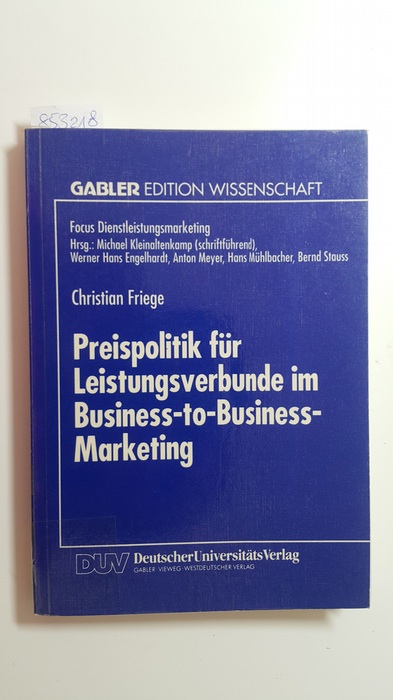 Friege, Christian  Preispolitik für Leistungsverbunde im Business-to-Business-Marketing 
