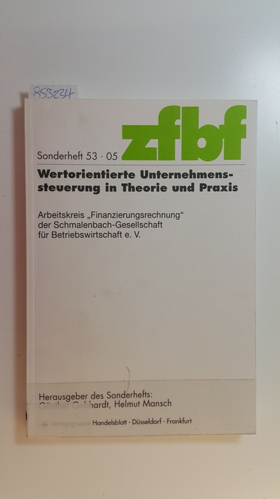 Günther Gebhardt und Helmut Mansch [Hrsg.]  Wertorientierte Unternehmenssteuerung in Theorie und Praxis. Arbeitskreis 
