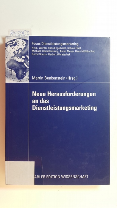 Benkenstein, Martin [Hrsg.]  Neue Herausforderungen an das Dienstleistungsmarketing 