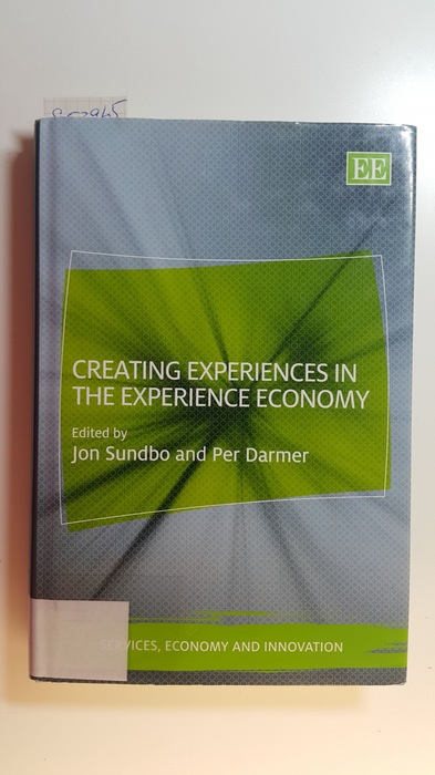 Sundbo, Jon [Hrsg.]  Creating experiences in the experience economy 