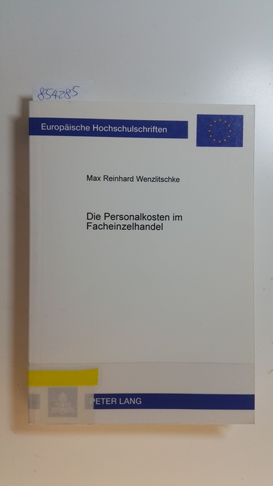 Wenzlitschke, Max Reinhard  Die Personalkosten im Facheinzelhandel : Entwicklung, Relevanz, Anpassung 