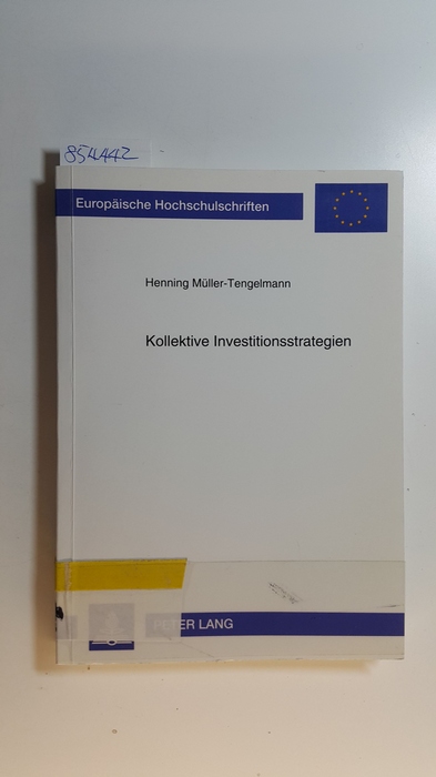 Müller-Tengelmann, Henning  Kollektive Investitionsstrategien : der elektronische Datenaustausch als überbetriebliche Infrastruktur 