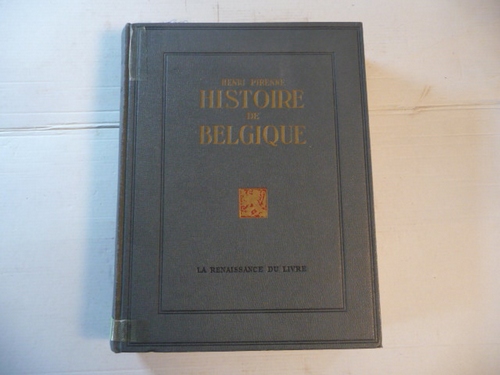 Henri Pirenne  Histoire De La Belgique - Des Origines à Nos Jours - Tome I. Des Origines a L'Etat Bourguignon 