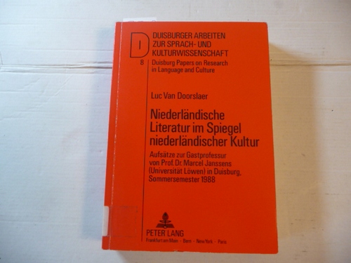 Doorslaer, Luc van [Hrsg.]  Niederländische Literatur im Spiegel niederländischer Kultur : Aufsätze zur Gastprofessur von Prof. Dr. Marcel Janssens (Universität Löwen) in Duisburg, Sommersemester 1988 