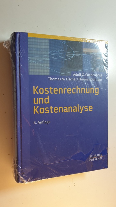 Coenenberg, Adolf Gerhard ; Fischer, Thomas M. ; Günther, Thomas  Kostenrechnung und Kostenanalyse. 6., Aufl. 