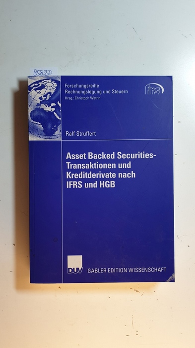 Struffert, Ralf [Verfasser]  Asset Backed Securities-Transaktionen und Kreditderivate nach IFRS und HGB 