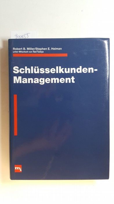 Miller, Robert B.,; Heiman, Stephen E.,  Schlüsselkunden-Management 