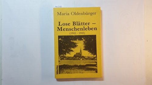 Oldenburger, Maria  Lose Blatter-Menschenleben 1942-1945 