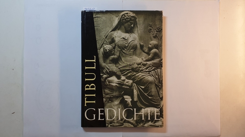 Tibullus, Albius  Gedichte. Latein. u. dt. von Rudolf Helm 