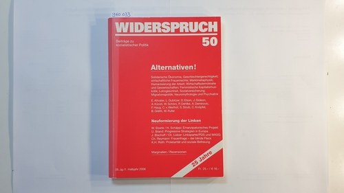   Widerspruch 50. Beiträge zu sozialistischer Politik / 26. Jahrgang / 1. Halbjahr 2006 
