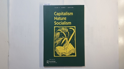   Capitalism Nature Socialism. Vol. 17 number 1 March 2006 