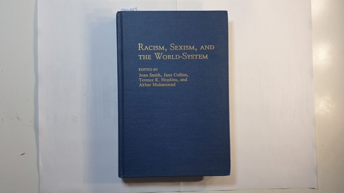 Joan Smith ; Jane Collins ; Terence K. Hopkins ; Akbar Muhamad (Hrsg)  Racism, Sexism, and the World-System 