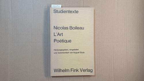Boileau Despréaux, Nicolas (Verfasser) Buck, August [Hrsg.]  L' art poétique 