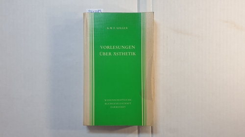 Solger, Karl Wilhelm Ferdinand  Vorlesungen über Ästhetik 