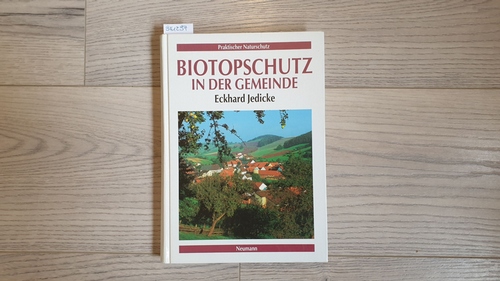 Jedicke, Eckhard  Biotopschutz in der Gemeinde : 32 Tabellen 