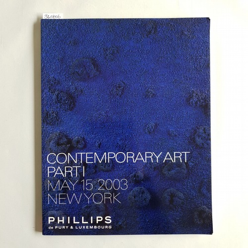 Diverse  PHILLIPS de PURY & LUXEMBOURG Contemporary Art *. Part I - New York, 15 & 16 May, 2003. 