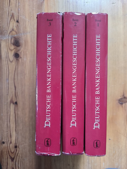 Klein, Ernst - Pohl, Hans - Pohl, Manfred, u.a.  Deutsche Bankengeschichte. Band 1 - 3. Drei Bände. (3 BÜCHER) 
