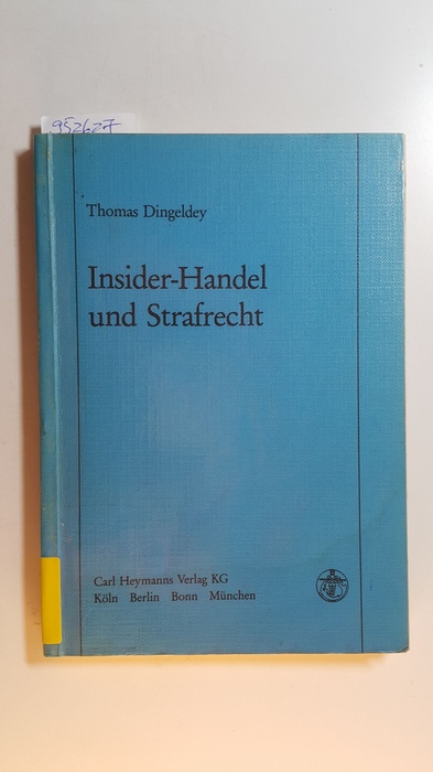 Dingeldey, Thomas  Insider-Handel und Strafrecht 