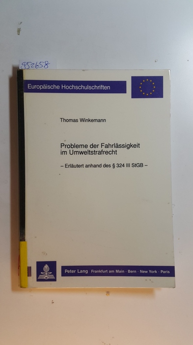 Winkemann, Thomas  Probleme der Fahrlässigkeit im Umweltstrafrecht : erläutert anhand des § 324 III StGB 